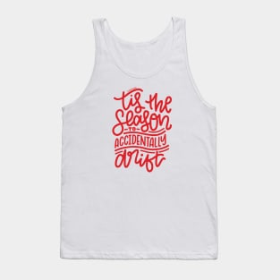 Tis The Season To Accidentally Drift - Red Tank Top